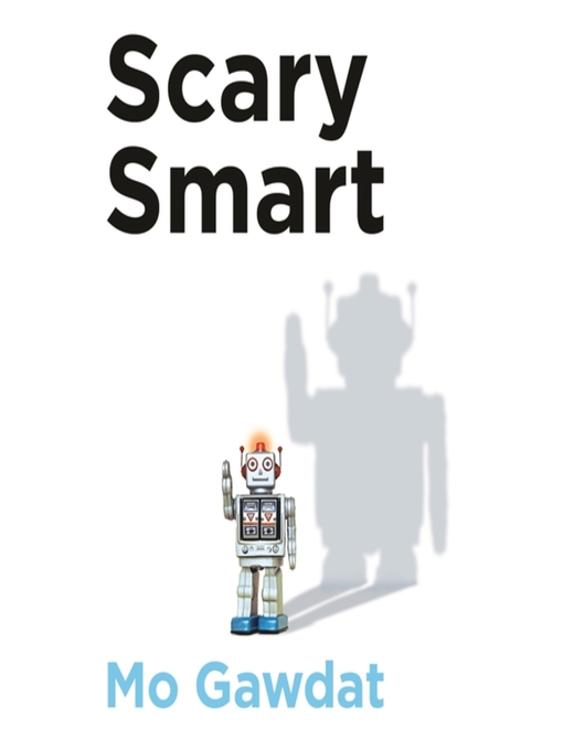 Title details for Scary Smart by Mo Gawdat - Wait list